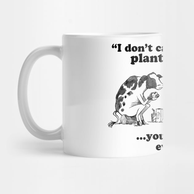 I Don’t Care If It’s Plant Based by Joedator